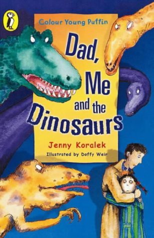 9780141312941: Dad, me And the Dinosaurs (Colour Young Puffin)