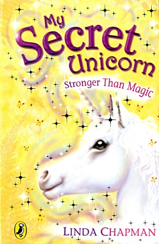 Stronger Than Magic (My Secret Unicorn, #5) (9780141313450) by Linda Chapman