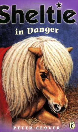 Stock image for Sheltie in Danger: AND Sheltie to the Rescue for sale by AwesomeBooks