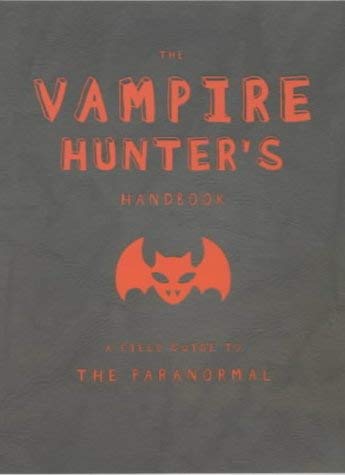 Beispielbild fr The Vampire Hunter's Handbook (Hunters Handbook) zum Verkauf von Half Price Books Inc.