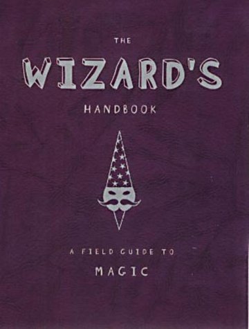 Beispielbild fr The Wizard's Handbook: A Field Guide to Magic zum Verkauf von WorldofBooks