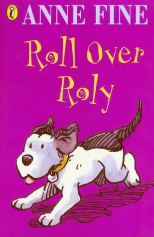 World Book Day: Roll Over Roly: World Book Day Edition (World Book Day 2002) (9780141315041) by Anne Fine