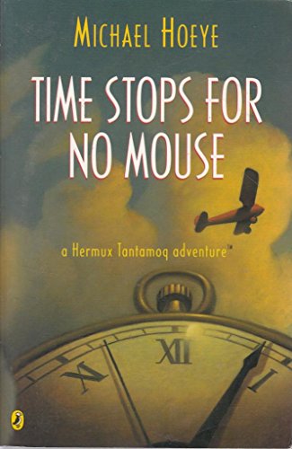 9780141315126: Time Stops for No Mouse: A Hermux Tantamoq Adventure