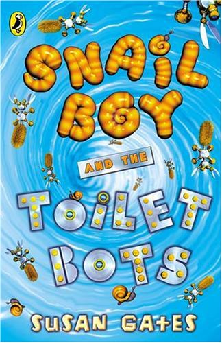 Beispielbild fr Snail Boy and the Toilet Bots zum Verkauf von WorldofBooks