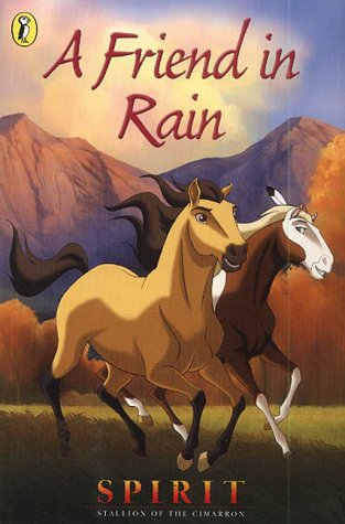 9780141315416: Spirit: A Friend in Rain (Spirit: Stallion of the Cimarron)