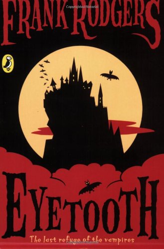 Imagen de archivo de Eyetooth: The last refuge of the vampires a la venta por WorldofBooks