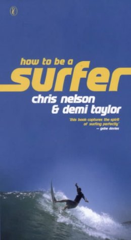 How to Be a Surfer (9780141316246) by Chris Nelson