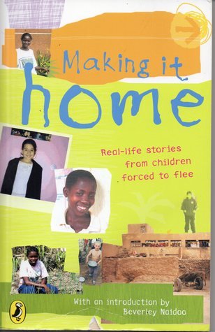 Stock image for Making It Home: A Child's-eye View of Life as a Refugee for sale by Goldstone Books