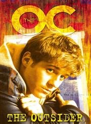 Imagen de archivo de The OC: The Outsider (O.C S.) a la venta por WorldofBooks