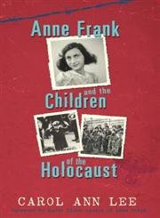 Stock image for Anne Frank and Children of the Holocaust for sale by WorldofBooks