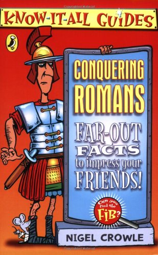 Beispielbild fr Know-It-All Guides: Conquering Romans zum Verkauf von AwesomeBooks