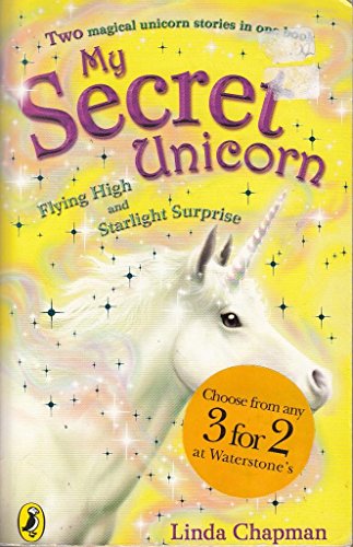 Stock image for My Secret Unicorn: Flying High and Starlight Surprise for sale by AwesomeBooks