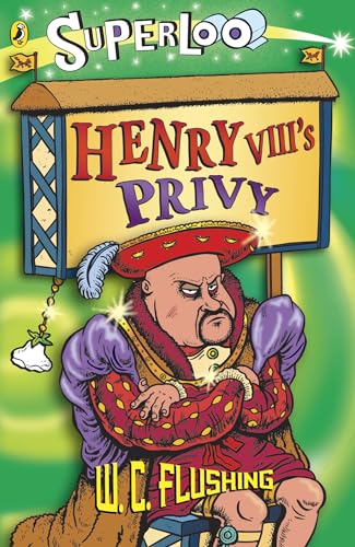 

Superloo: Henry VIII's Privy