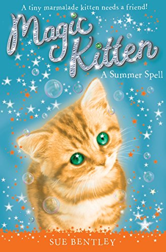 Magic Kitten: A Summer Spell - Sue Bentley