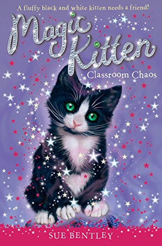 Magic Kitten: Classroom Chaos - Bentley, Sue