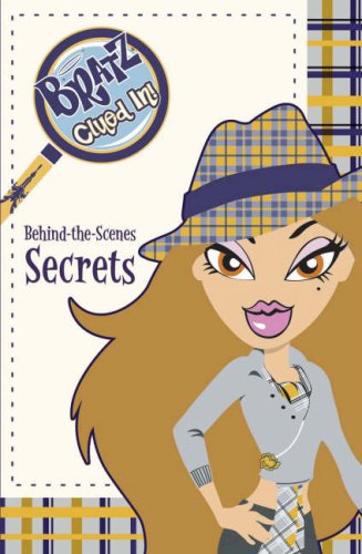 Stock image for Bratz: Behind-the-Scenes Secrets: Bratz Mysteries ("Bratz" Clued In! S.) for sale by WorldofBooks