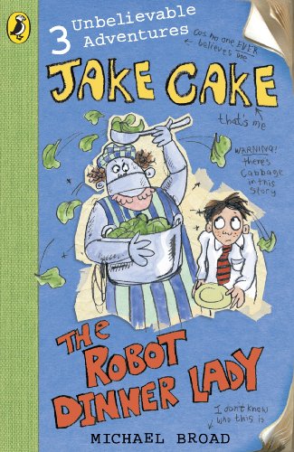 Beispielbild fr Jake Cake: The Robot Dinner Lady zum Verkauf von WorldofBooks