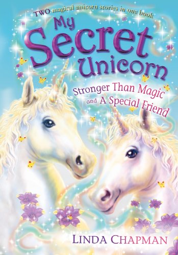 Beispielbild fr Stronger Than Magic; And, a Special Friend (My Secret Unicorn) zum Verkauf von Jenson Books Inc