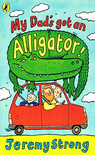 9780141321714: My Dad's Got an Alligator!