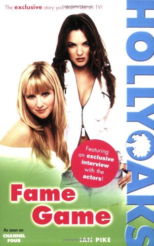 " Hollyoaks ": Fame Game (Hollyoaks) (9780141322063) by Pike, Ian