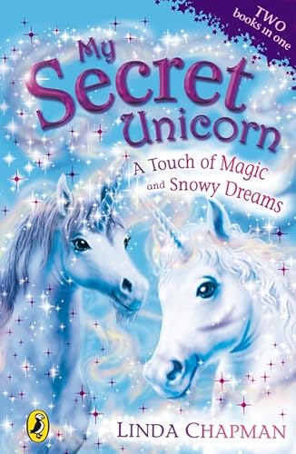 9780141322995: My Secret Unicorn: A Touch of Magic and Snowy Dreams