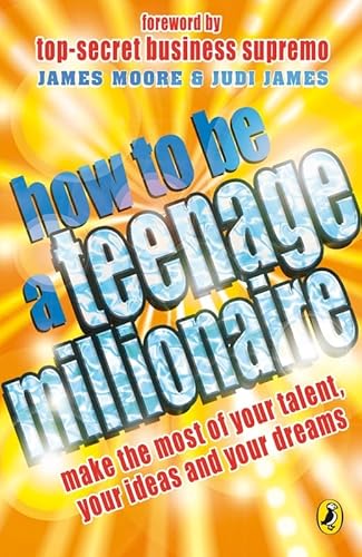 Beispielbild fr How to be a Teenage Millionaire zum Verkauf von WorldofBooks