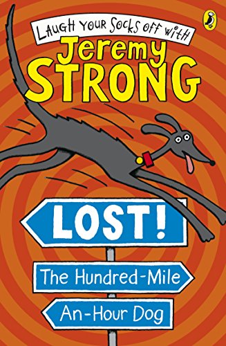 Imagen de archivo de Lost the Hundred Mile an Hour Dog (Laugh Your Socks Off with Jeremy Strong) a la venta por MusicMagpie