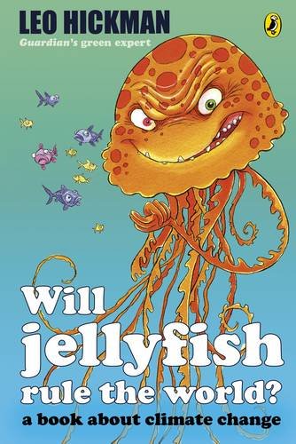 Imagen de archivo de Will Jellyfish Rule the World?: A Book About Climate Change a la venta por WorldofBooks