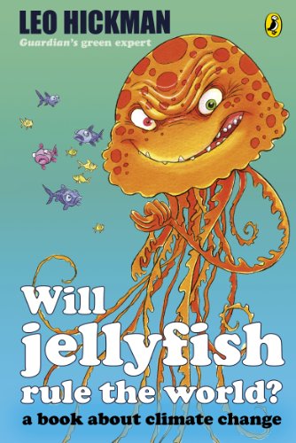 Stock image for Will Jellyfish Rule the World?: A Book about Climate Change for sale by Ergodebooks