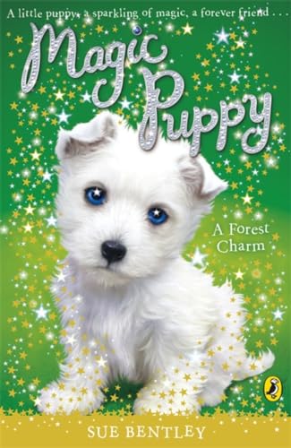 9780141323800: Magic Puppy: A Forest Charm (Magic Puppy, 6)