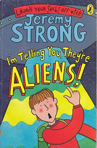 Stock image for I'm Telling You, They're Aliens! for sale by WorldofBooks
