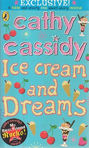 9780141324562: Ice Cream and Dreams: Cathy Cassidy Mizz Exclusive