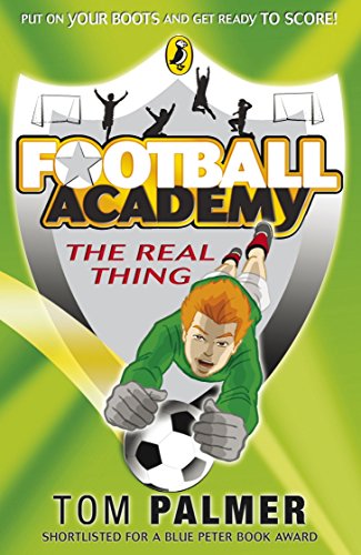 Beispielbild fr Football Academy: The Real Thing (Football Academy, 3) zum Verkauf von WorldofBooks