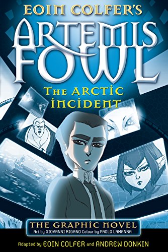 Imagen de archivo de The Arctic Incident. Adapted by Eoin Colfer & Andrew Donkin (Artemis Fowl Graphic Novel) a la venta por Ergodebooks