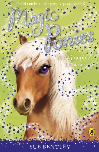 Imagen de archivo de Show jumping dreams : Magic Ponies a la venta por ThriftBooks-Dallas