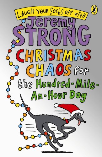 Imagen de archivo de Christmas Chaos for the Hundred-Mile-An-Hour Dog a la venta por WorldofBooks