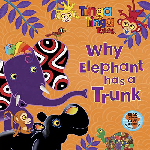 9780141327815: Tinga Tinga Tales: Why Elephant has a Trunk