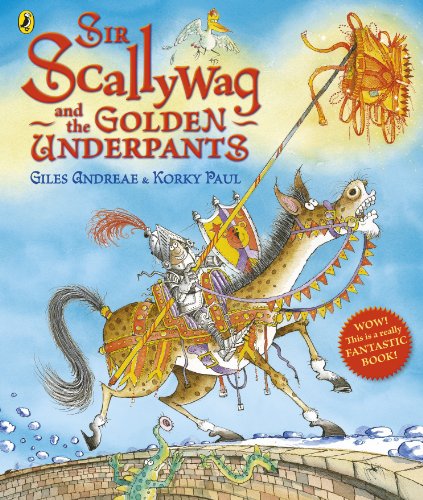 Stock image for Sir Scallywag and the Golden Underpants for sale by Blackwell's