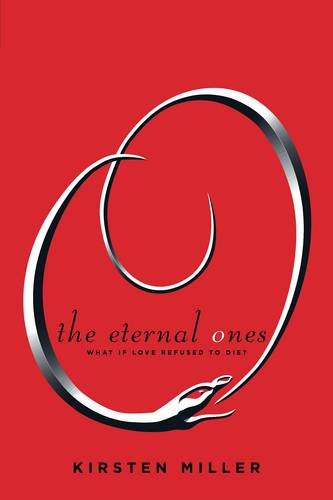 Stock image for The Eternal Ones : What If Love Refused to Die? for sale by Better World Books Ltd