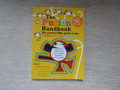Imagen de archivo de The Puffin Handbook : The Perfect Little Guide to the 70 Best Books for Children a la venta por Kennys Bookshop and Art Galleries Ltd.