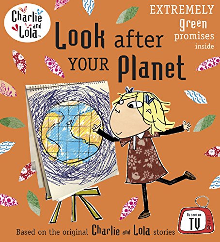 Beispielbild fr Charlie and Lola: Look After Your Planet zum Verkauf von WorldofBooks