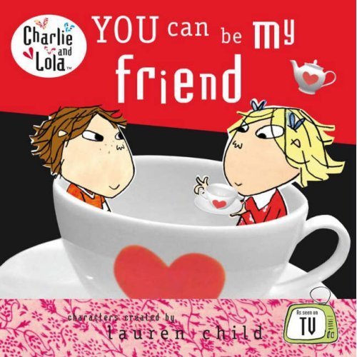 9780141334943: Charlie and Lola: You Can be My Friend