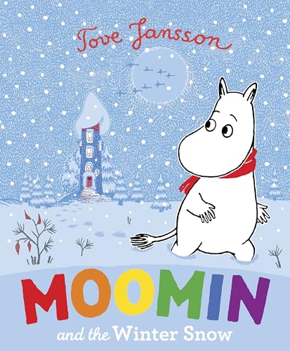 Stock image for Moomin and the Winter Snow. Based on the Original Book by Tove Jansson for sale by ThriftBooks-Dallas