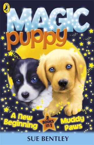 Beispielbild fr Magic Puppy: A New Beginning and Muddy Paws (Magic Puppy, 1) zum Verkauf von WorldofBooks