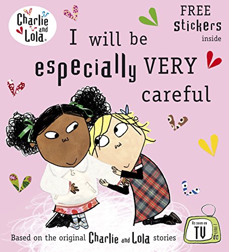 Stock image for I Will Be Especially Very Careful. Characters Created by Lauren Child for sale by SecondSale