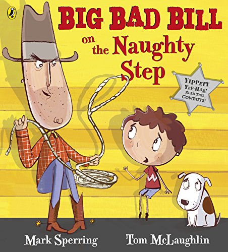 Stock image for Big Bad Bill on the Naughty Step for sale by WorldofBooks