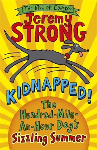 Beispielbild fr Kidnapped! The Hundred-Mile-an-Hour Dog's Sizzling Summer zum Verkauf von WorldofBooks