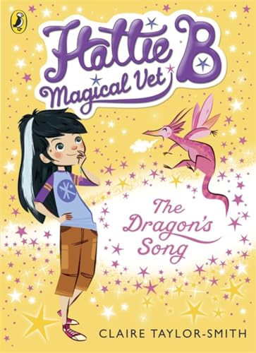 Imagen de archivo de Hattie B, Magical Vet: The Dragon's Song (Book 1) (Hattie B, Magical Vet, 1) a la venta por WorldofBooks