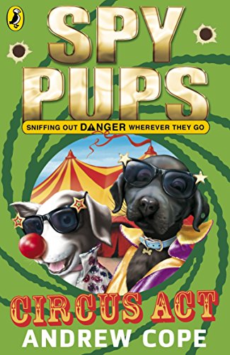 Stock image for Spy Pups Circus Act for sale by AwesomeBooks