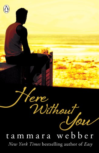 Beispielbild fr Here Without You (Between the Lines, #4) [Paperback] [Jan 01, 2013] Webber; Tammara zum Verkauf von ThriftBooks-Atlanta